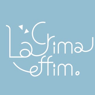 LaCrima effim. 儚淚。